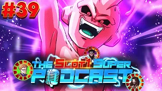 🔴THE SLOT 1 SUPER PODCAST! EPISODE 39: KID BUU SUPREMACY! NEW BEST EZA *AND* TOUGHEST BOSS?