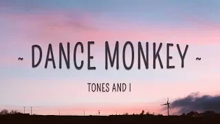 Tones and I - Dance Monkey (Lyrics)