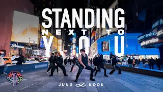 [KPOP IN PUBLIC NYC] JUNG KOOK 전정국 - STANDING NEXT TO YOU Dance Cover by Not Shy Dance Crew