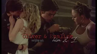 Oliver & Emaline || him and I [everything sucks]