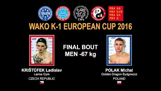 WAKO K-1 EUROPEAN CUP 2016 - FINAL BOUT MEN -67 kg