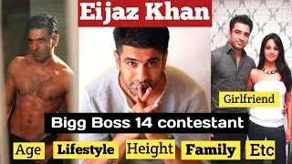 Eijaz Khan (Bigg Boss 14 ) Age, Height, Girlfriend, Lifestyle, Family, Education, Body, Hobbies, Etc