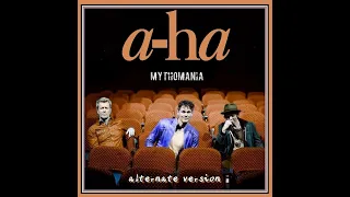 a-ha - Mythomania (alternate version)