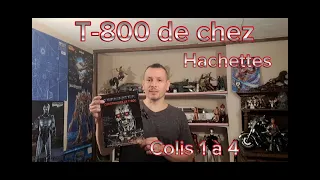 T-800 Hachette de 1 a 4