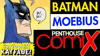 DC said NO to Moebius' Batman! Penthouse said YES!