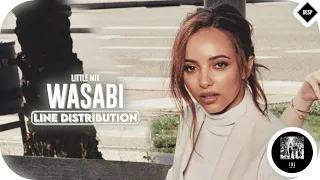 Little Mix - Wasabi ~ Line Distribution