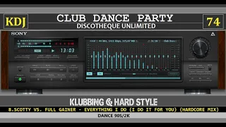 KLUBBING & HARD MIX - (Club Dance Party 74)(KDJ)(Dance)(Gym)(Fitness)