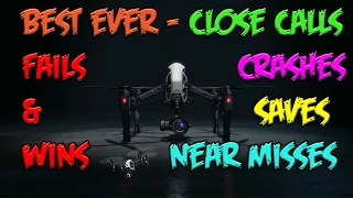 BEST EVER DRONE - Close Calls - Crashes - Saves - Near misses - Fails & Wins Compilation!!!