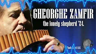 GHEORGHE ZAMFIR - THE LONELY SHEPHERD '24 (TheReMiXeR RMX)