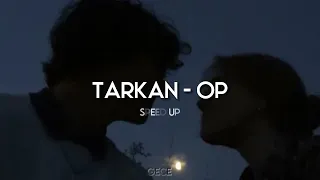 Tarkan - Öp (speed up, hızlı versiyon)