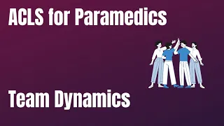 ACLS Class for Paramedics || Team Dynamics