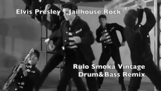Elvis Presley - Jailhouse Rock (Rulo Smoka DNB Remix)