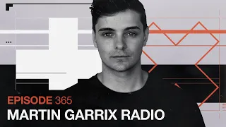 Martin Garrix Radio - Episode 365