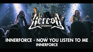 Innerforce - Innerforce - (From Now You listen to me - Live at the Roxy) -  4k - Heresy Metal Media