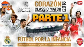 Corazón Classic Match 2018 | Real Madrid vs. Arsenal PARTE 1