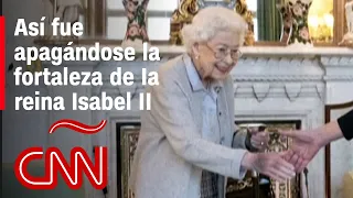 El deterioro de la salud de Isabel II hasta su muerte este 8 de septiembre