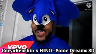 CoryxKenshin x HINO - Sonic Dreams 8D audio | Wear headphones 🎧