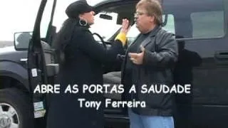 TONY FERREIRA-(ABRE AS PORTAS A SAUDADE) VIDEO BY RICARDO STUDIO