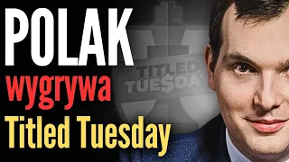 POLAK (nie Duda) WYGRYWA Titled Tuesday! | (wyprzedza m.in Carslena czy Nakamurę)