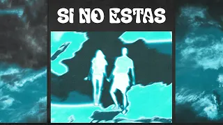 Si No Estas (House Remix) - Conrado & Santi Ibarra
