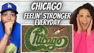 THE POWER!| FIRST TIME HEARING Chicago - Feelin' Stronger Everyday REACTION
