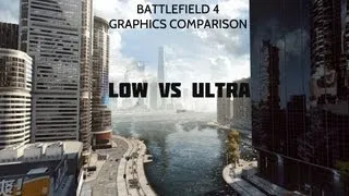 Battlefield 4 Graphics Comparison - Ultra Settings vs Low Settings 1080P