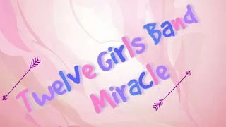 [ 轻乐 ] 十二女子乐坊 ~ 奇迹 | Twelve Girls Band ~ Miracle |