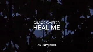 Grace Carter- Heal Me (Instrumental) + Lyrics