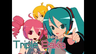 MMD ～ Triple Baka ～ Full.ver 3DPV