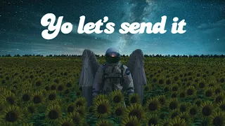 Bliss n Eso - Send It (Official Lyric Video)