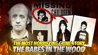 The tragic story of the Babes in the Woods | Babes in the Woods tragic story | YARO Crime