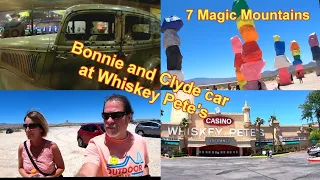 Visiting the Bonnie and Clyde Car at Whiskey Pete's in Primm, Nevada, and Seven Magic Mountains