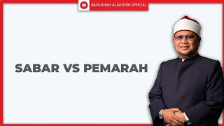 “Sabar vs Pemarah” - Ustaz Badli Shah Alauddin