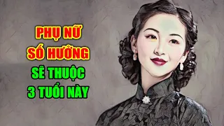 Phụ Nữ Thuộc 3 Con Giáp Này Sinh Ra Đã Sướng, Cả Đời Giàu Sang An Nhàn