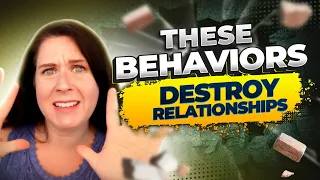 6 Toxic Behaviors That Destroy Relationships