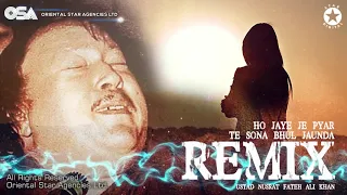 Ho Jaye Je Pyar Te Sona Bhul Jaunda (Remix) | Nusrat Fateh Ali Khan | OSA Worldwide