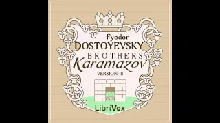 The Brothers Karamazov (version 3) by Fyodor DOSTOYEVSKY Part 2/6 | Full Audio Book