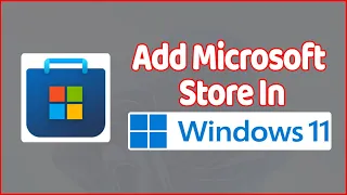 Microsoft Store Missing In Windows 11 || How to Fix it Or How to Install Microsoft Store ✔✔✔