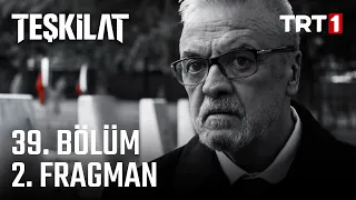 Teşkilat 39. Bölüm 2. Fragmanı