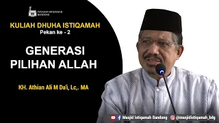 Generasi Pilihan Allah   KH  Athian Ali M Da'i, Lc,  MA