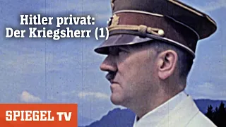 Hitler privat: Der Kriegsherr (1) | SPIEGEL TV