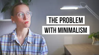 Discovering the Dark Side of Minimalism