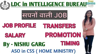 LDC in INTELLIGENCE BUREAU job profile || complete details by NISHU GARG #ssc #chsl #ldc #ib