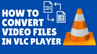 How to Convert Video Files using VLC Media Player | Video Converter