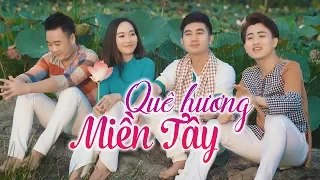 Nhạc Trữ Tình Miền Tây - Nhạc Dân Ca Trữ Tình Quê Hương Miền Tây Hay Nhất 2019