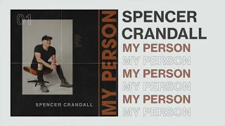 Spencer Crandall - My Person (Official Audio)