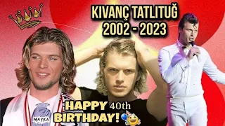 October 27, 2023: 40th Birthday Of KıvançTatlıtuğ - (2002 - 2023).