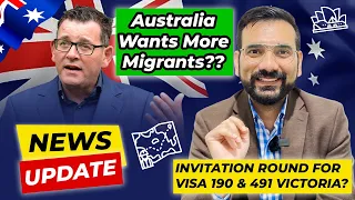 Australia Wants More Skilled Migrants in 2023 | Invitation round for Visa 190 & 491 for Victoria ?