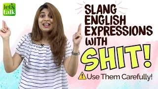 Slang English Expressions & Words With ‘SHIT’ | ⚠️Use Them Carefully even in a casual conversations!