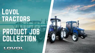 Lovol tractor product collection｜to show you various working conditions.（E/B/D series tractor）